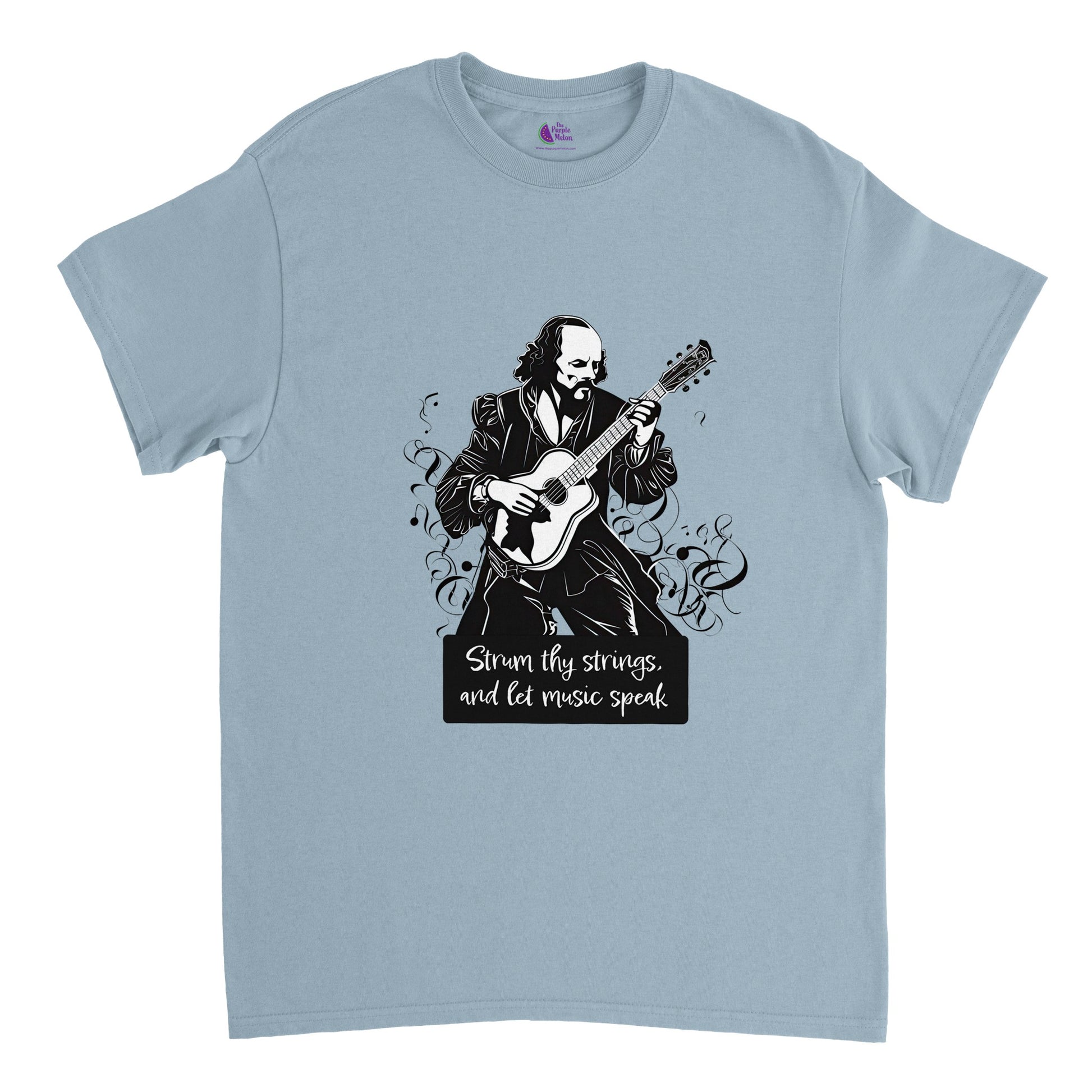 Light Blue t-shirt with Shakespeare playing the guitar and the caption 'Strum They Strings and Let Music Speak'