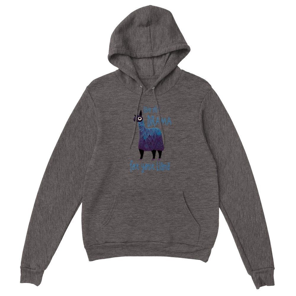 Save the Drama For Your Llama Premium Unisex Pullover Hoodie