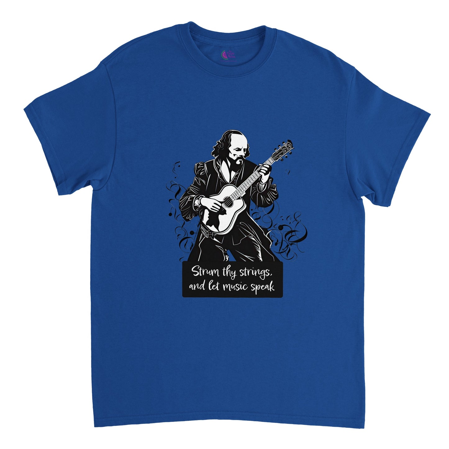Royal Blue t-shirt with Shakespeare playing the guitar and the caption 'Strum They Strings and Let Music Speak'